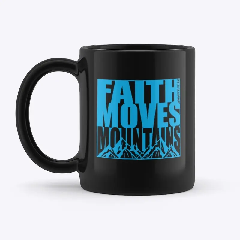 FAITH MOVES MOUNTAINS